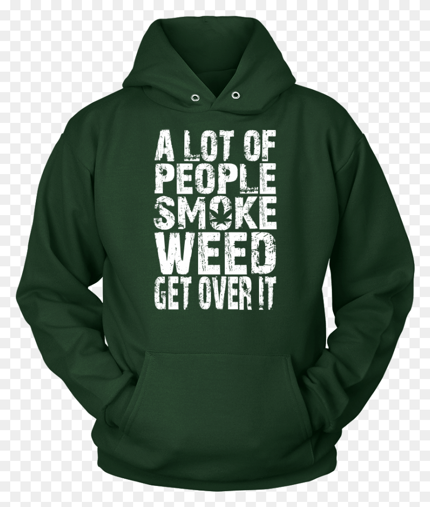 839x1001 A Lot Of People Smoke Weed, Clothing, Apparel, Sweatshirt HD PNG Download