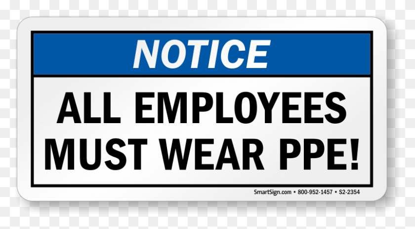 800x416 All Employees Must Wear Ppe Notice Sign Employee Not Wearing Ppe, Text, Word, Symbol HD PNG Download
