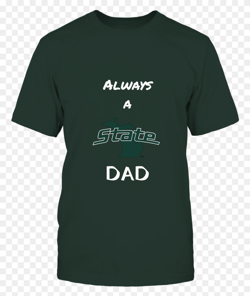 768x933 Always A State Dad Active Shirt, Clothing, Apparel, T-shirt HD PNG Download