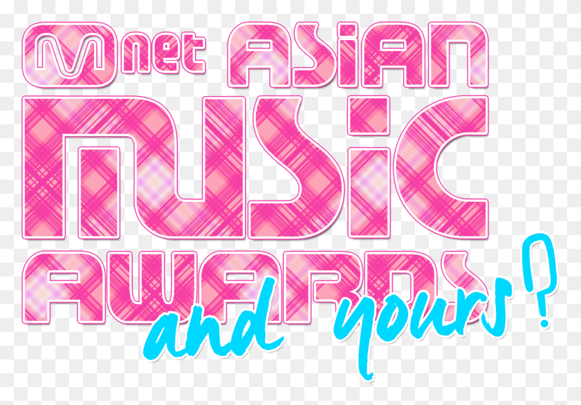 1223x825 Png Andyours Mnet Asian Music Awards, Текст, Этикетка, Алфавит Hd Png Скачать