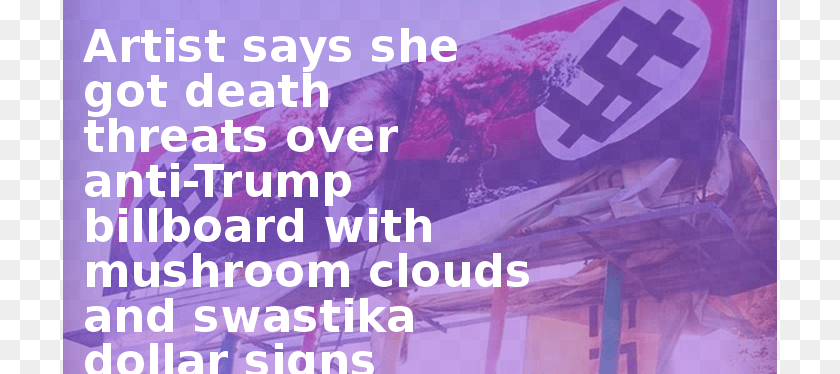714x374 Artist Says She Got Death Threats Over Anti Trump Billboard Students For A Democratic Society, Advertisement, Text, Symbol, Person Transparent PNG