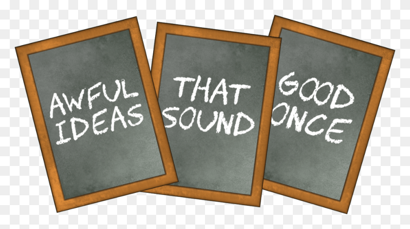 953x500 Awful Ideas That Sound Good Once Blackboard, Book, Text HD PNG Download