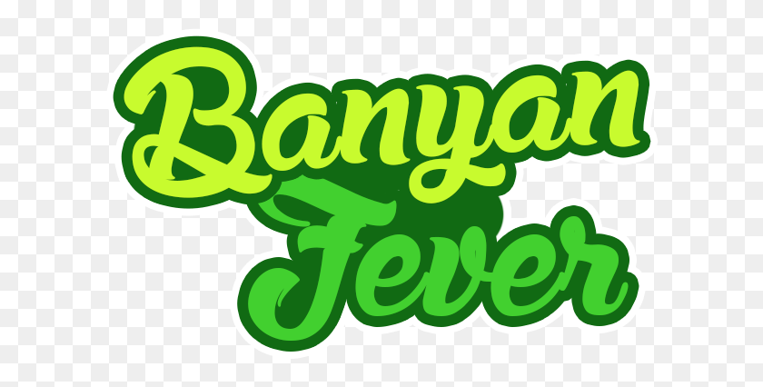 610x366 Banyan Fever Графический Дизайн, Текст, Этикетка, Растительность Hd Png Скачать