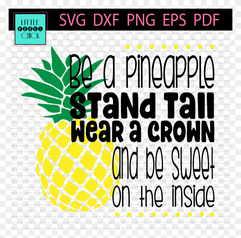 5835x5755 Be A Pineapple Pineapple Font, Plant, Fruit, Food HD PNG Download