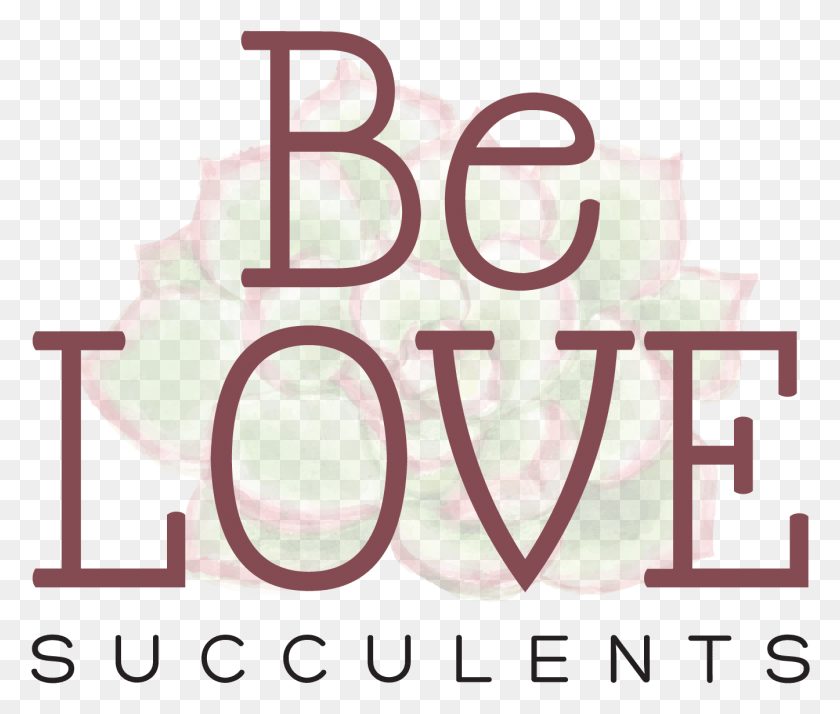 1344x1127 Be Love Succulents Logo 3 Каллиграфия, Растение, Фрукты, Еда Hd Png Скачать