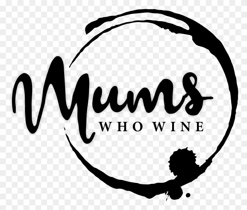 1522x1281 Because Every Mum Deserves Vip Treatment Mums And Wine, Text, Handwriting, Dynamite HD PNG Download