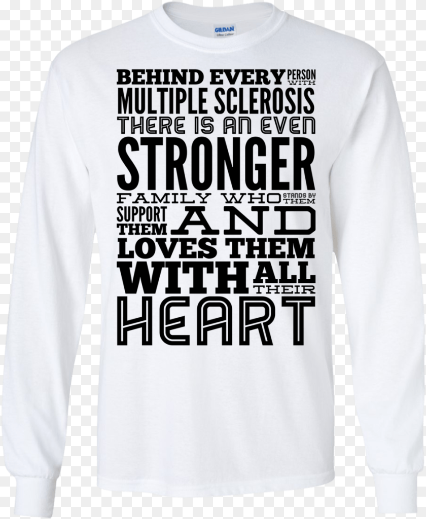 939x1145 Behind Every Person With Multiple Sclerosis Ls Tshirt Sweatshirt, Clothing, Long Sleeve, Sleeve, T-shirt Sticker PNG