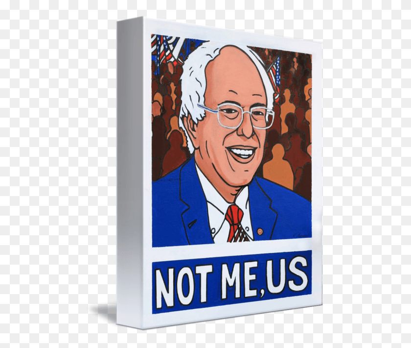 490x650 Bernie Sanders Not Me Us By Sarrow Cartoon, Poster, Advertisement, Label HD PNG Download