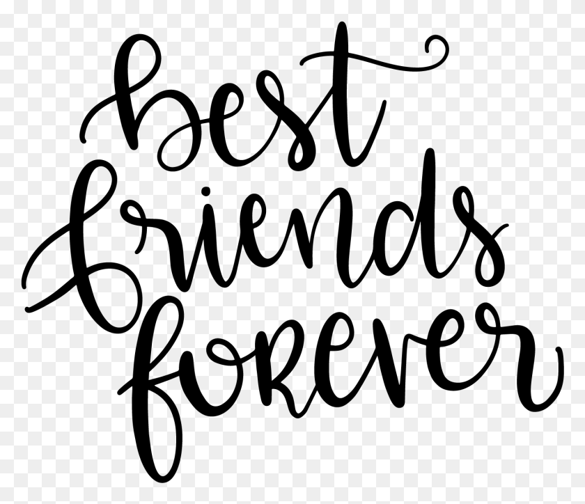 1427x1215 Best Friends Forever Quotes Cricut Air Cricut Vinyl Calligraphy, Gray, World Of Warcraft HD PNG Download