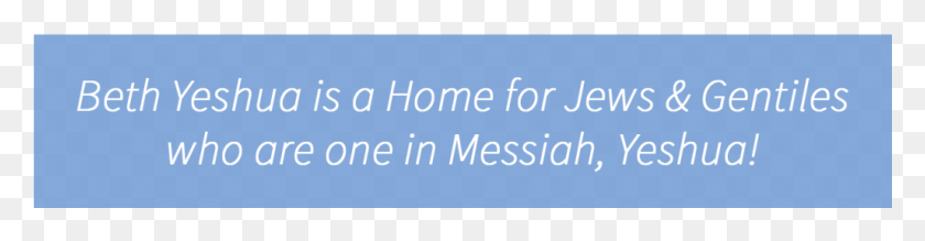 1025x209 Beth Yeshua Messianic Synagogue We Believe In An Intimate Electric Blue, Text, Female, Clothing HD PNG Download