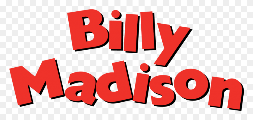 1243x545 Billy Madison Billy Madison, Text, Alphabet, Word HD PNG Download