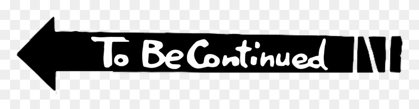 2167x442 Bizarre Adventure To Be Continued, Label, Text, Alphabet HD PNG Download