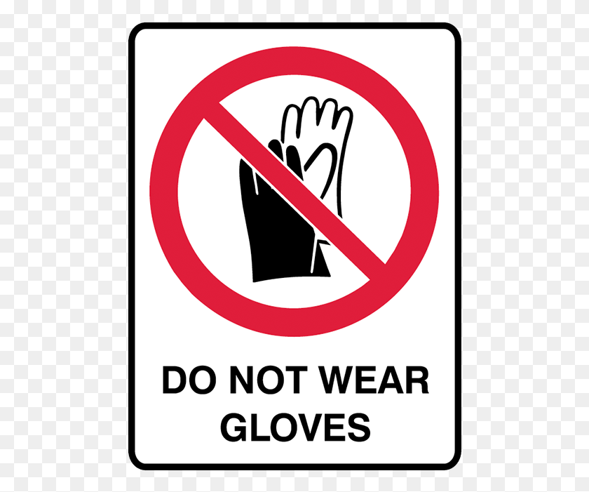 478x641 Brady Prohibition Sign Do Not Wear Gloves, Symbol, Road Sign, Poster HD PNG Download