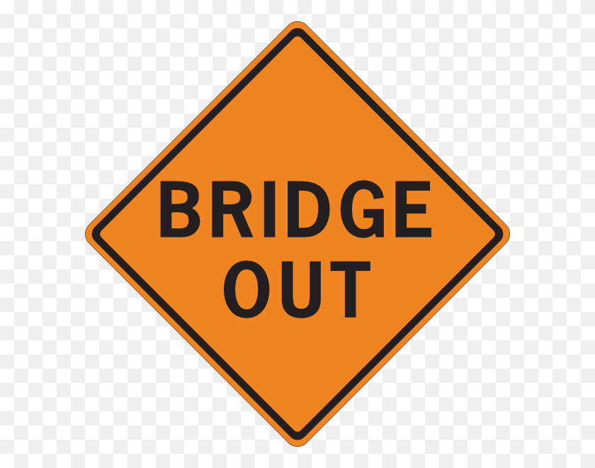 600x600 Bridge Out Sign Clip Art Safety Above All Else, Road Sign, Symbol, Stopsign HD PNG Download