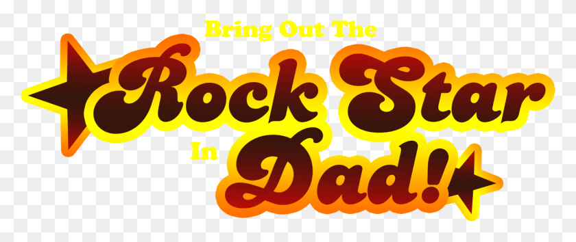 1200x453 Bring Out The Rock Star In Dad Rockstar Dad, Text, Alphabet, Number HD PNG Download