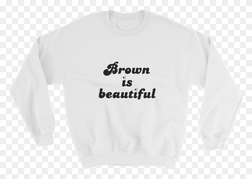 976x671 Brown Is Beautiful Sweatshirt World Macro And Micro Titles, Clothing, Apparel, Sweater HD PNG Download