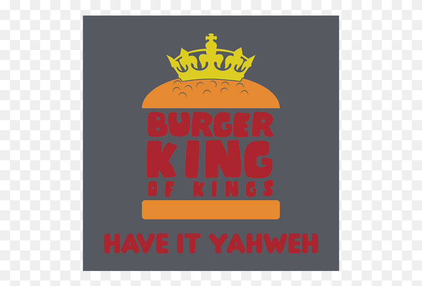 517x511 Descargar Png Burger King Of Kings Adesivos Do Flogao, Texto, Cartel, Publicidad Hd Png