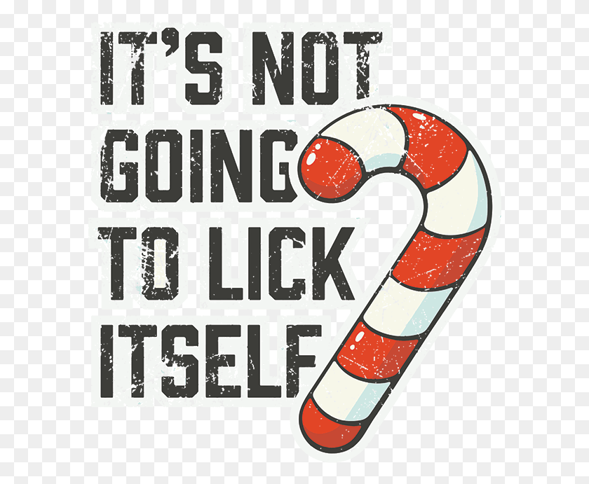 590x631 Candy Cane It39s Not Going To Lick Itself, Text, Number, Symbol HD PNG Download
