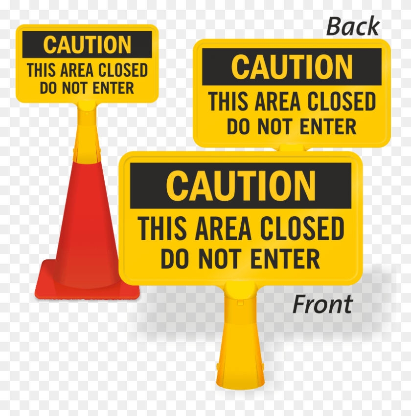 785x798 Caution This Area Closed Do Not Enter Coneboss Sign Caution Sign Icy Conditions, Symbol, Cone, Tarmac HD PNG Download