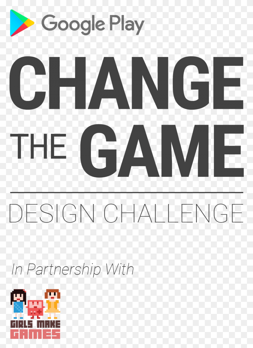 858x1203 Change The Game Design Challenge Girls Make Games, Text, Alphabet, Word HD PNG Download