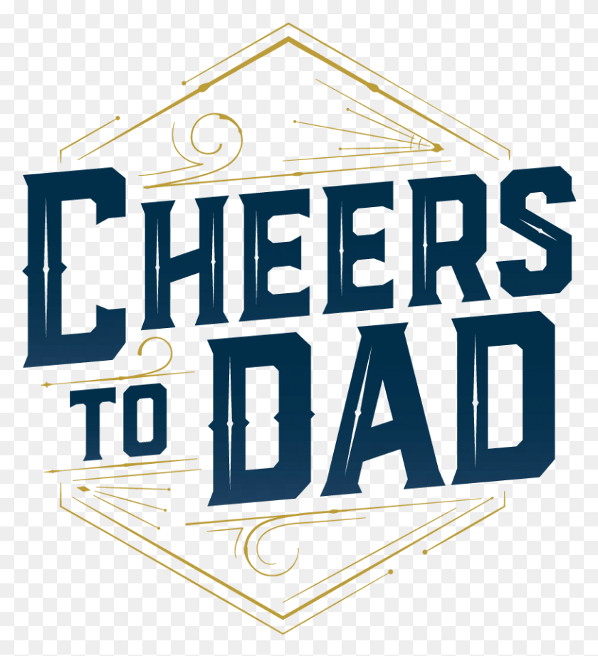 812x898 Cheers To Dad, Text, Alphabet, Word HD PNG Download