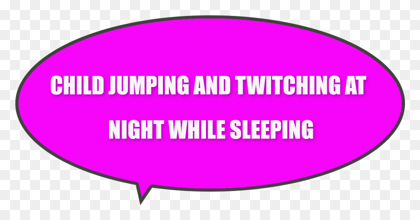 1223x596 Child Twitching And Jumping While Sleeping At Night Circle, Label, Text, Word HD PNG Download