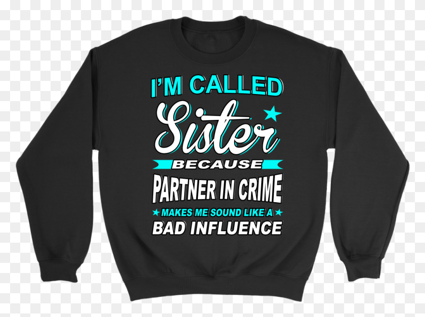 1009x734 Christmas Gifts For Younger Sister Sister Sweatshirts, Clothing, Apparel, Sleeve HD PNG Download