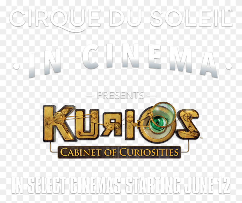 1217x1010 Cirque Du Soleil In Cinema Presents Kurios Cabinet Graphic Design, Advertisement, Poster, Text HD PNG Download