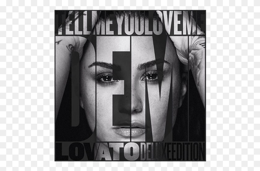 492x493 Click And Drag To Re Position The Image If Desired Tell Me You Love Me Demi Lovato, Advertisement, Head, Poster HD PNG Download