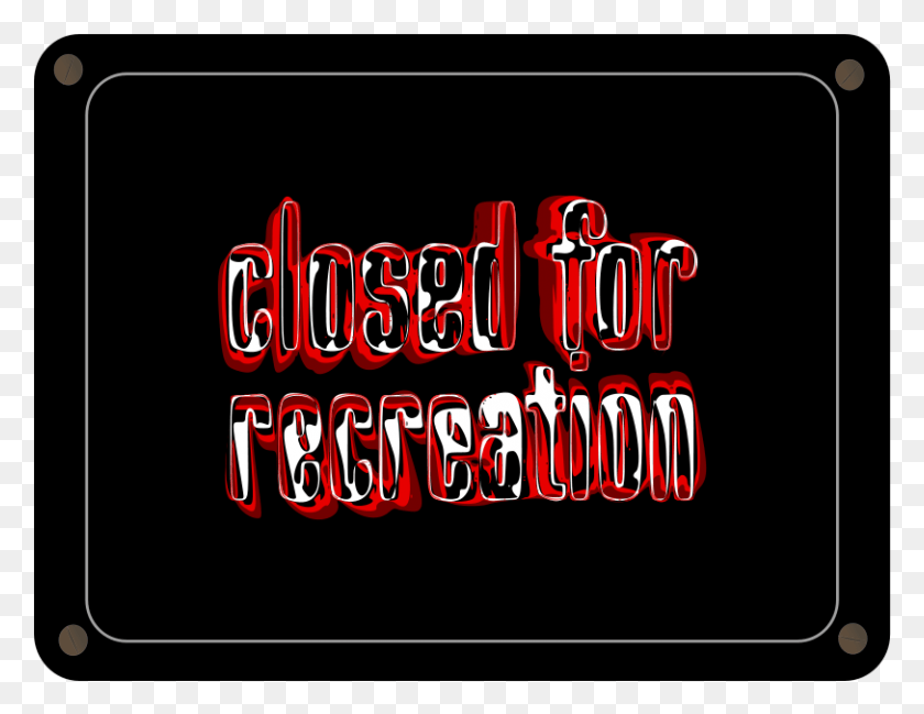 812x614 Closed For Recreation Tablet Computer, Text, Alphabet, Light HD PNG Download