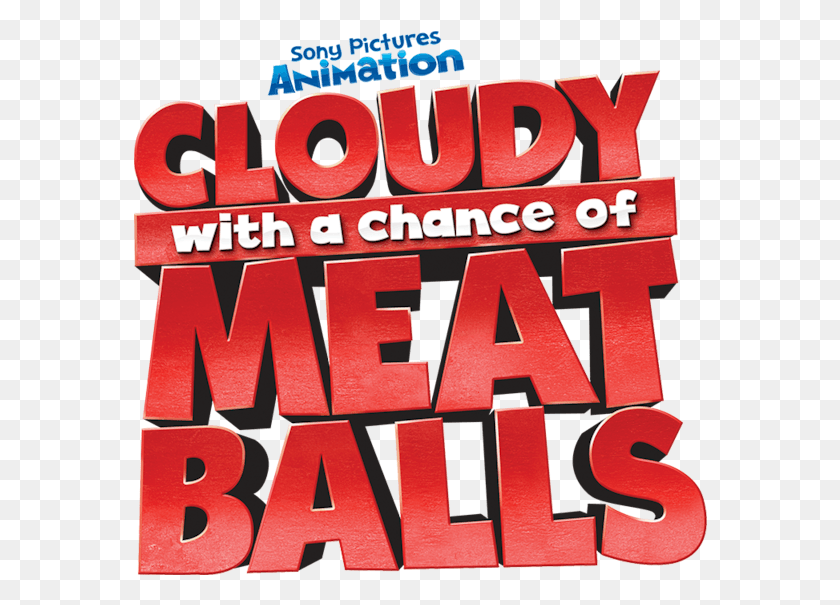 574x545 Cloudy With A Chance Of Meatballs Poster, Word, Advertisement, Magazine HD PNG Download