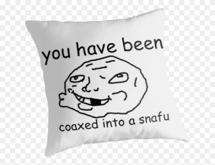 649x585 Coaxed Into A Snafu Dank Meme Reddit Troll Face Coaxedintoasnafu Haters Make Me Famous Quotes, Pillow, Cushion HD PNG Download