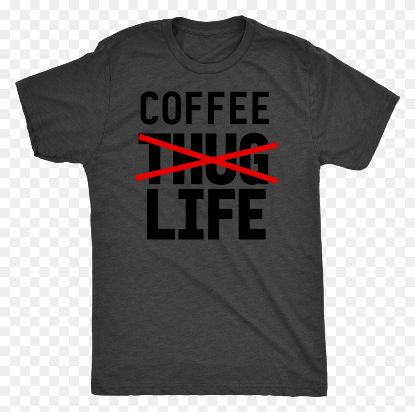 937x929 Coffee Not Thug Life Human Shirt, Clothing, Apparel, T-shirt HD PNG Download