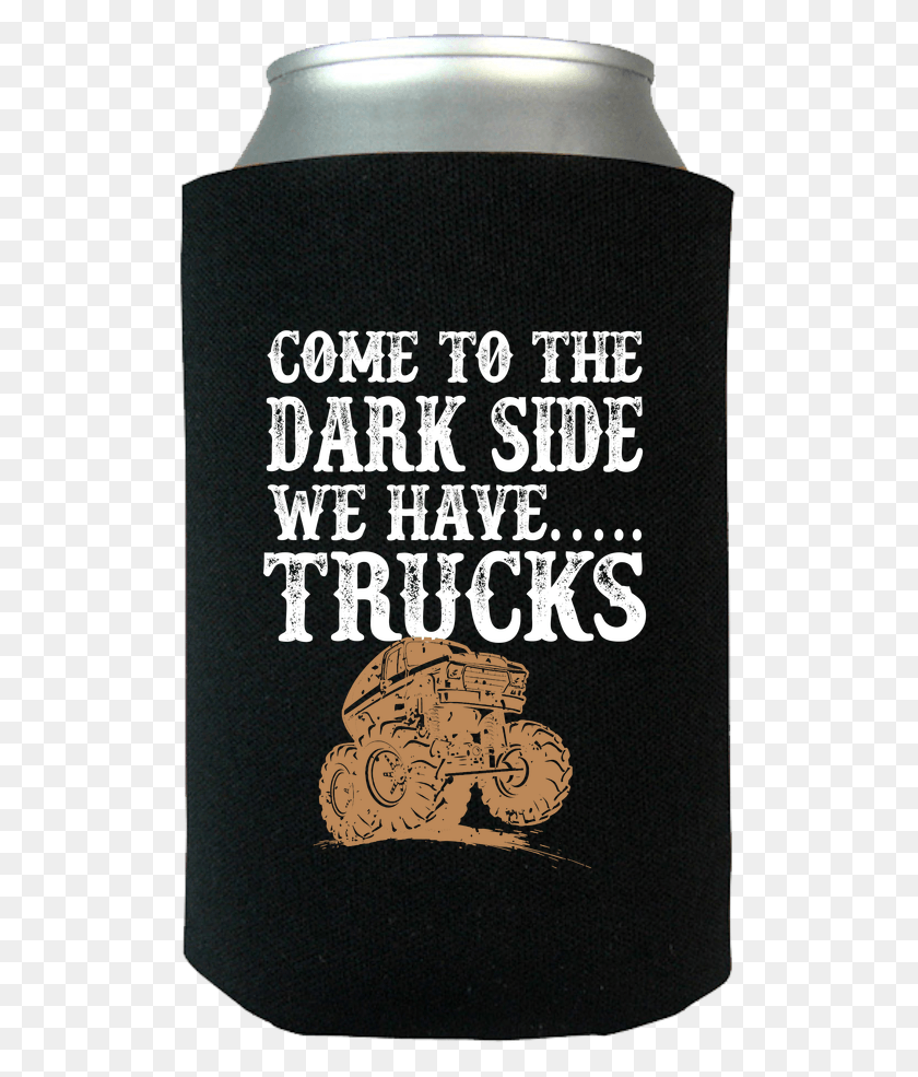 519x925 Descargar Png Come To The Dark Side Trucks Koozie Can Wrap Stout, Texto, Alfabeto, Libro Hd Png