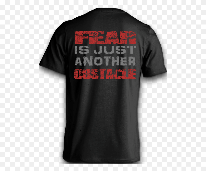 523x638 Conquer Your Fear Tee Active Shirt, Clothing, Apparel, T-shirt HD PNG Download