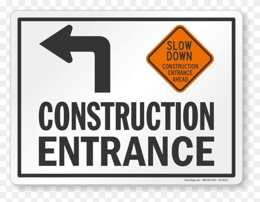 800x608 Construction Entrance Sign Construction Slow Down, Symbol, Road Sign, Text HD PNG Download