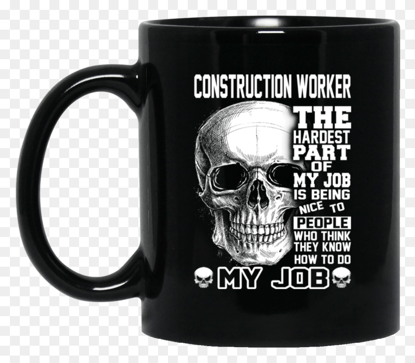1146x992 Construction Worker The Hardest Part Of My Job Is Being Rick Springfield Cup, Coffee Cup, Sunglasses, Accessories HD PNG Download