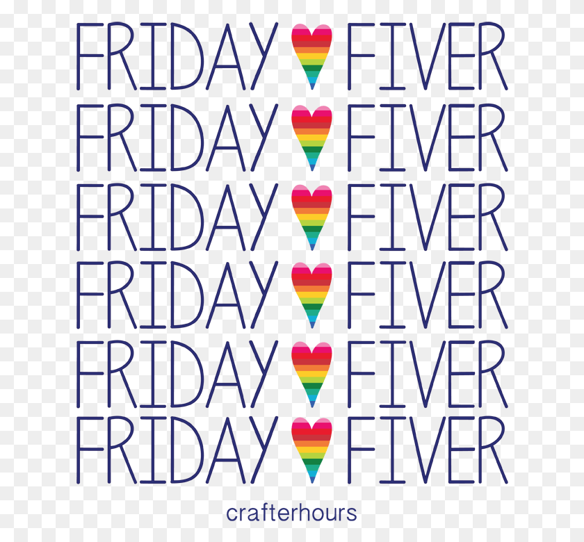 622x720 Crafterhours Friday Fiver Graphics Main Heart, Alphabet, Text, Number HD PNG Download