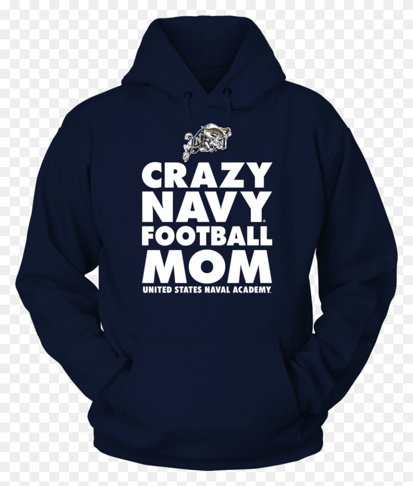 811x966 Crazy Navy Football Mom Front Picture Hoodie, Clothing, Apparel, Sweatshirt HD PNG Download