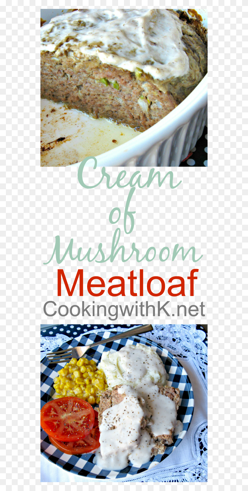 566x1600 Cream Of Mushroom Meatloaf By Cookingwithk Blue Cheese, Text, Ice Cream, Dessert HD PNG Download