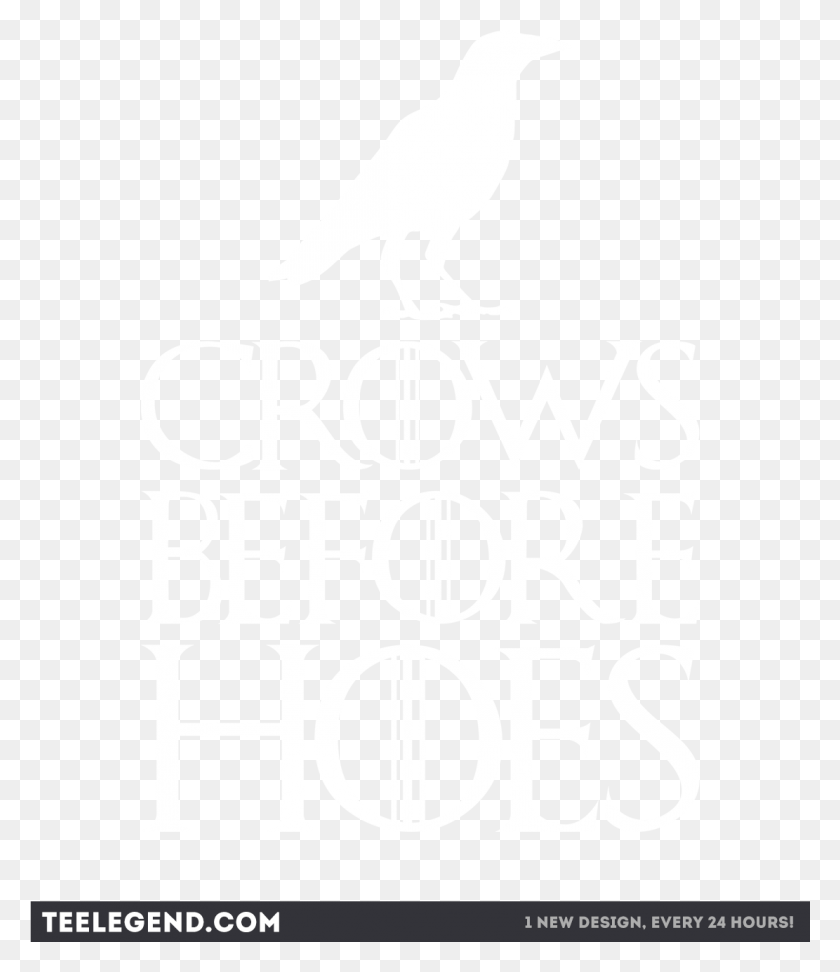 1111x1300 Crows Before Hoes Inspired By Game Of Thrones Nights Poster, Text, Logo, Symbol HD PNG Download