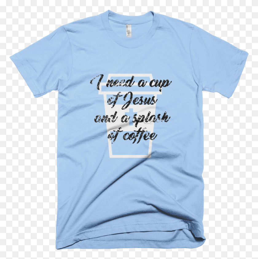 931x938 Cup Of Jesus Splash Of Coffee Shirt Spay Neuter T Shirt, Clothing, Apparel, T-shirt HD PNG Download