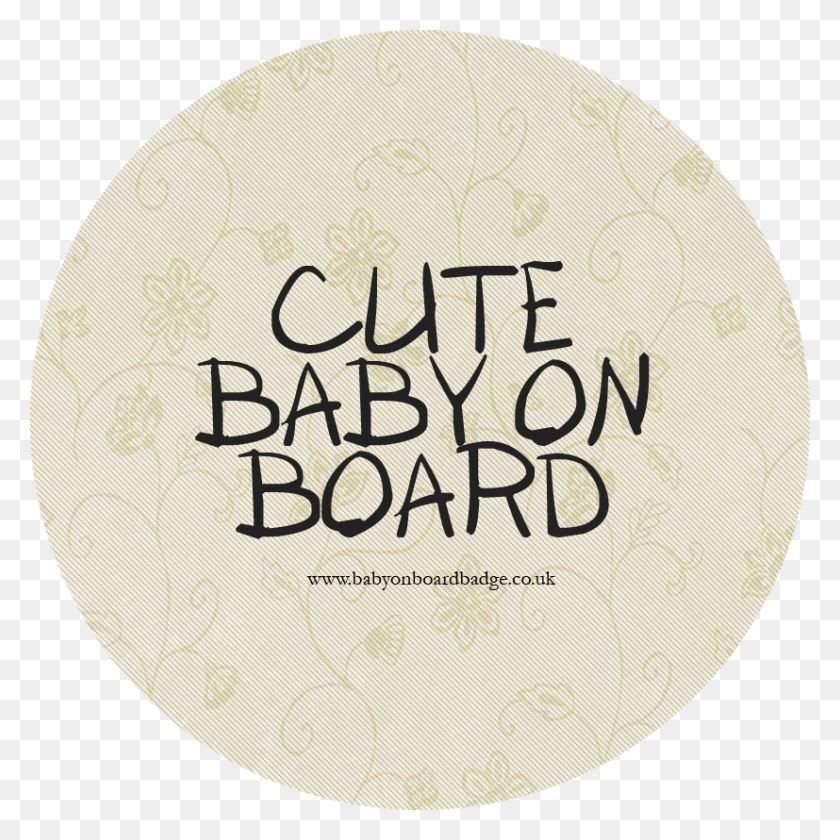 827x827 Cute Baby On Board Badge Cream And Brown Circle, Text, Baseball Cap, Cap HD PNG Download