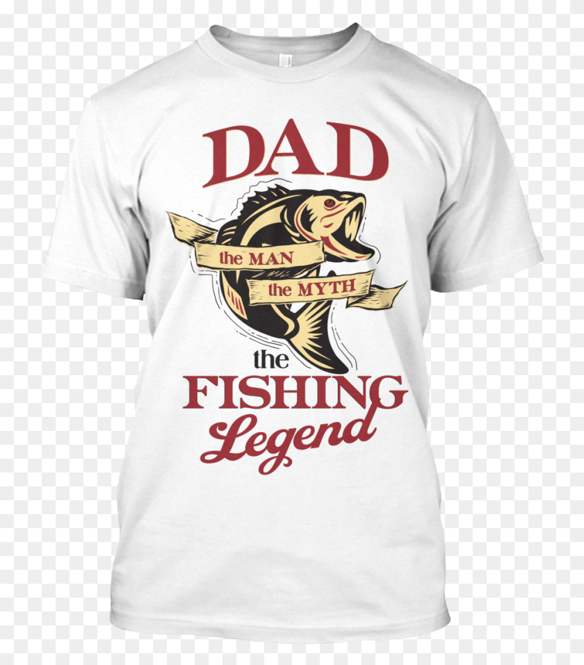 728x897 Dad Man Myth The Fishing Legend Revolver, Clothing, Apparel, T-shirt HD PNG Download