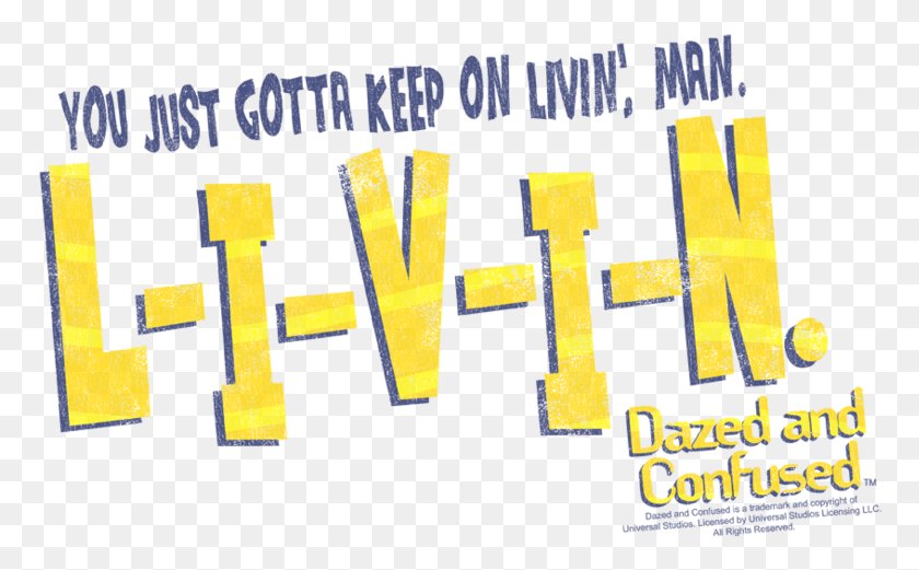 772x461 Dazed And Confused Livin Men39s Slim Fit T Shirt Art, Word, Text, Alphabet HD PNG Download