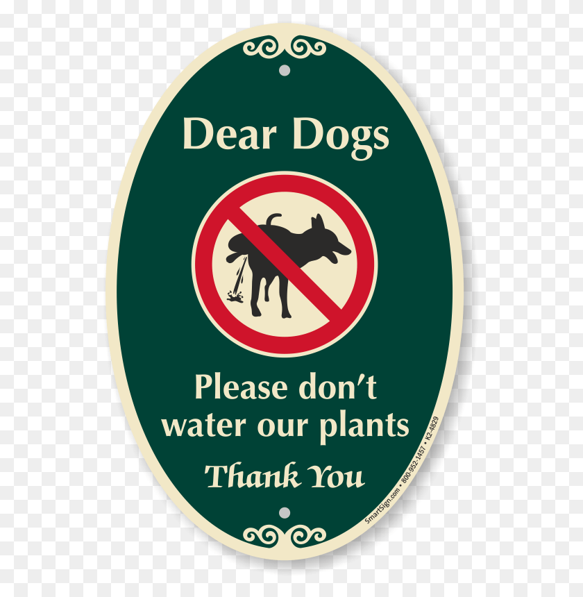 542x800 Dear Dogs Do Not Water Our Plants Signature Sign Sign, Label, Text, Symbol Descargar Hd Png