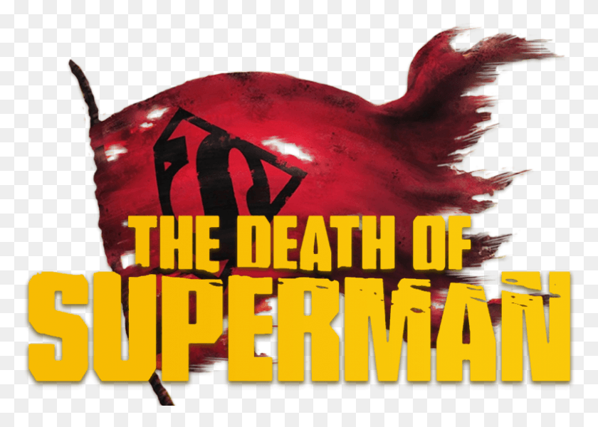 801x555 Death Of Superman Image Graphic Design, Poster, Advertisement, Word HD PNG Download