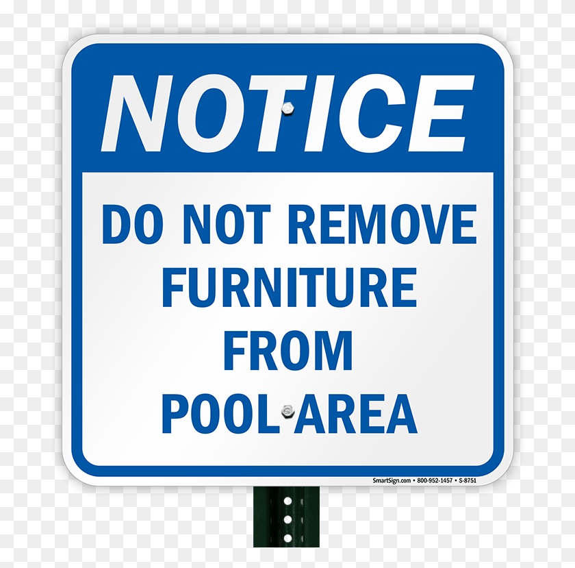 698x769 Do Not Remove Furniture From Pool Area Sign, Symbol, Road Sign, Text HD PNG Download