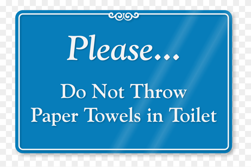 746x501 Do Not Throw Paper Towels In Toilet Sign Sign, Text, Credit Card, Female HD PNG Download