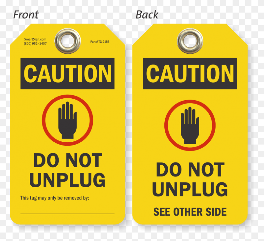 791x717 Do Not Unplug Caution Tag Sign, Symbol, Road Sign, Text HD PNG Download